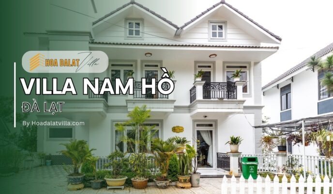 Villa Nam Hồ Đà Lạt