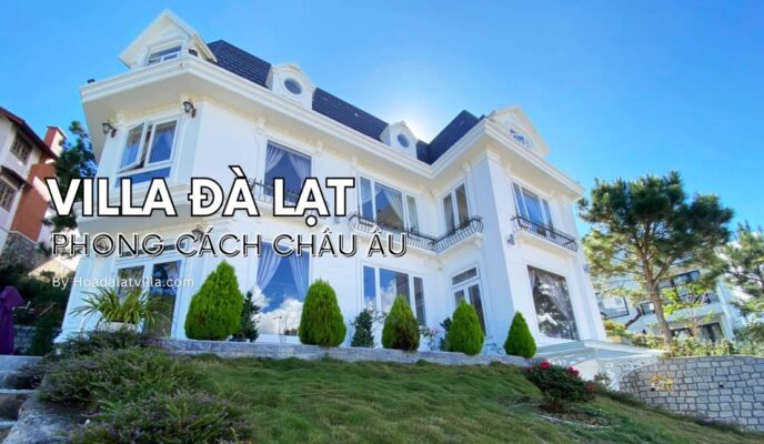 Villa phong cách châu Âu ở Đà Lạt